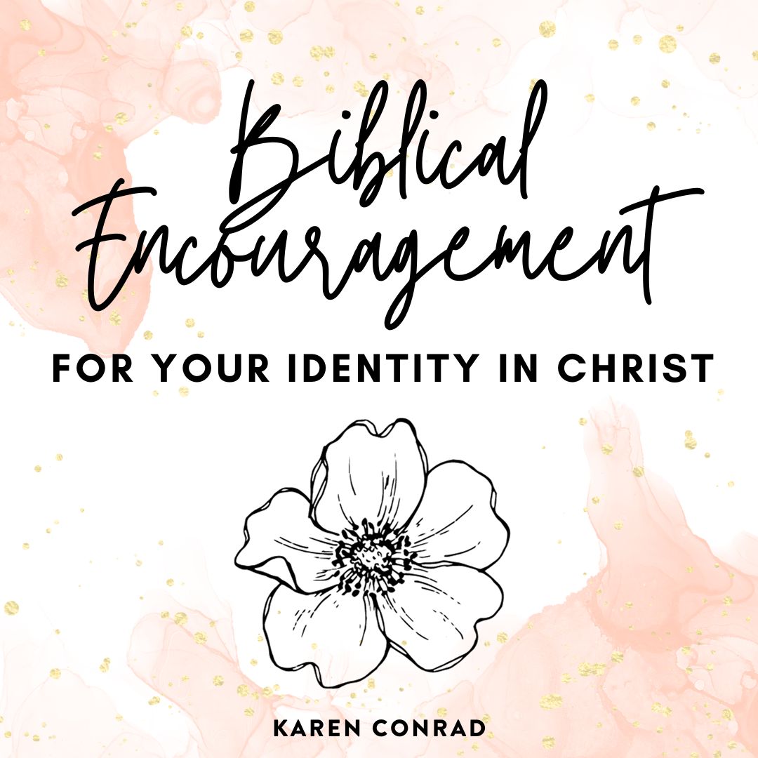 Free Biblical Encouragement for your Identity in Christ