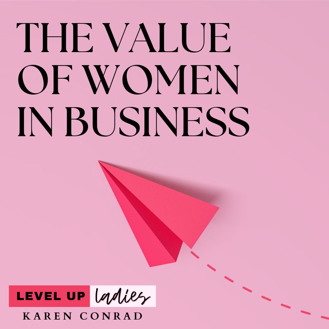 The Value of Women in Business Webinar Notes